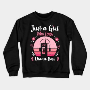 Just A Girl Who Loves Diana Ross Retro Headphones Crewneck Sweatshirt